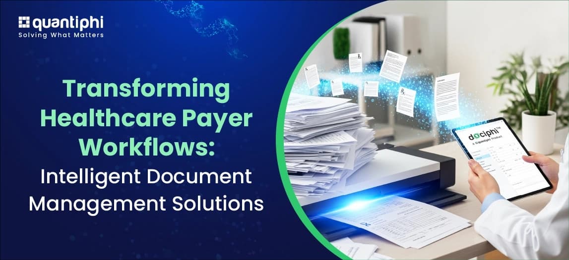 Healthcare Intelligent Document Management: The AI Solution to Transform Payer Workflows