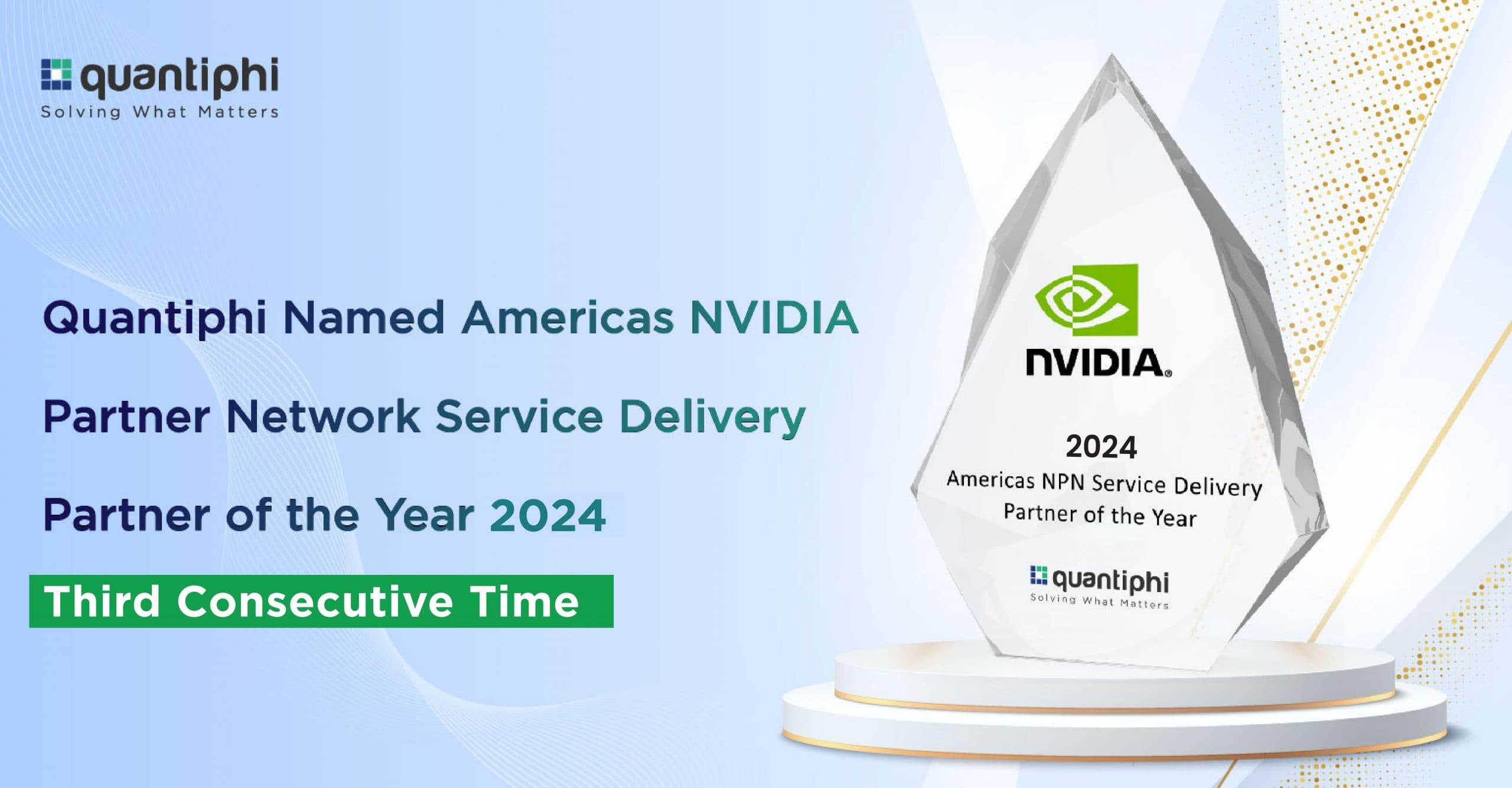 Quantiphi Awarded NVIDIA Partner Network AI Service Delivery Partner of the Year for Third Consecutive Time