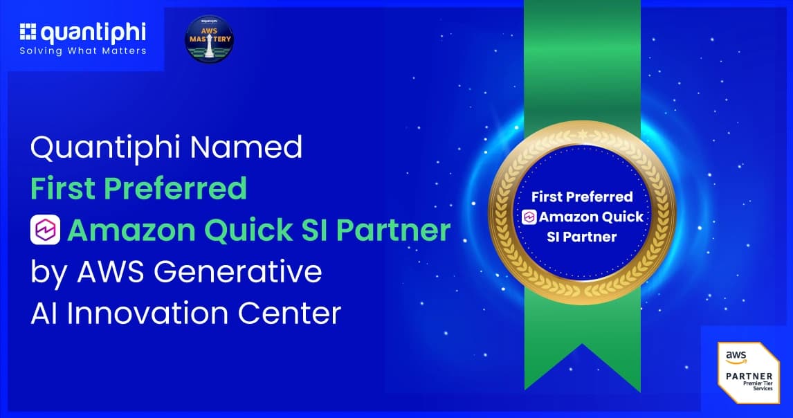 Quantiphi Named First Preferred Amazon Quick SI Partner by AWS Generative AI Innovation Center