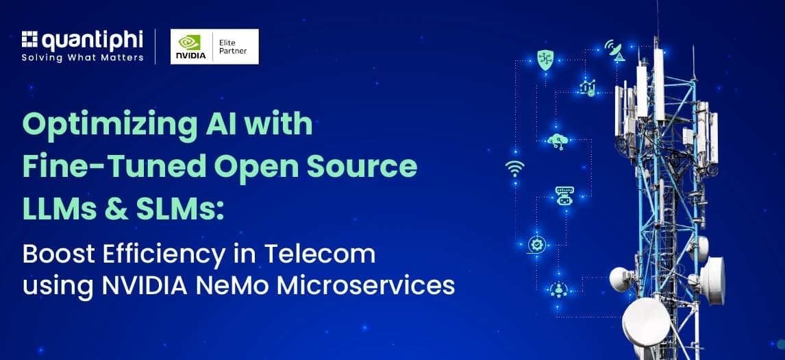 Optimizing AI with Fine-Tuned Open Source LLMs & SLMs: Boost Efficiency in Telecom using NVIDIA NeMo Microservices